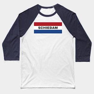 Schiedam City in Dutch Flag Baseball T-Shirt